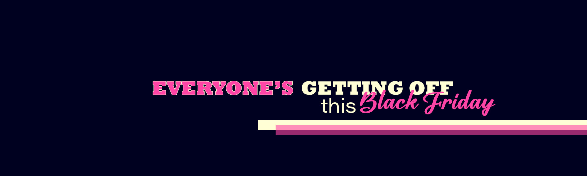 Everyone's getting off this Black Friday! | Dear Desire